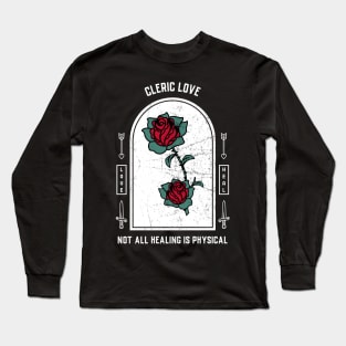 Cleric Love Not All Healing Is Physical Long Sleeve T-Shirt